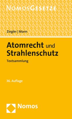 Atomrecht und Strahlenschutz von Mann,  Thomas, Ziegler,  Eberhard