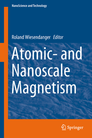 Atomic- and Nanoscale Magnetism von Wiesendanger,  Roland