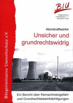 Atomkraftwerke – Unsicher und grundrechtswidrig von Masuch,  Anna