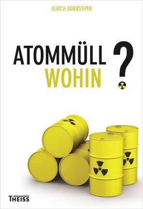 Atommüll – wohin? von Dornsiepen,  Ulrich