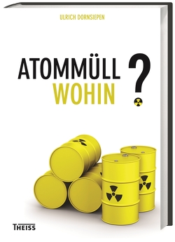 Atommüll – wohin? von Dornsiepen,  Ulrich