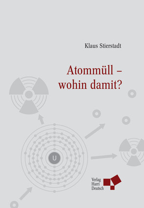 Atommüll – wohin damit? von Stierstadt,  Klaus