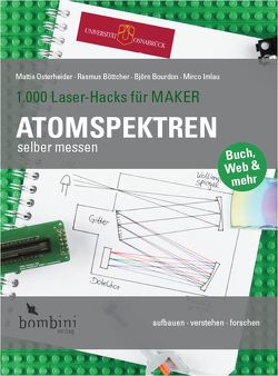 Atomspektren selber messen von Böttcher,  Rasmus, Bourdon,  Björn, Imlau,  Mirco, Osterheider,  Mattis