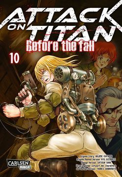 Attack on Titan – Before the Fall 10 von Isayama,  Hajime, Peter,  Claudia, Shibamoto,  Thores, Shiki,  Satoshi, Suzukaze,  Ryo