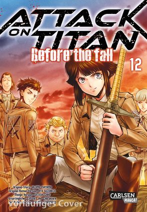 Attack on Titan – Before the Fall 12 von Isayama,  Hajime, Peter,  Claudia, Shibamoto,  Thores, Shiki,  Satoshi, Suzukaze,  Ryo