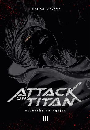 Attack on Titan Deluxe 3 von Isayama,  Hajime, Peter,  Claudia