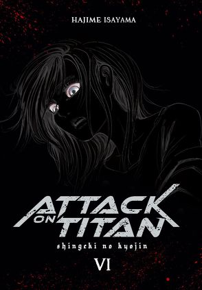 Attack on Titan Deluxe 6 von Isayama,  Hajime, Peter,  Claudia