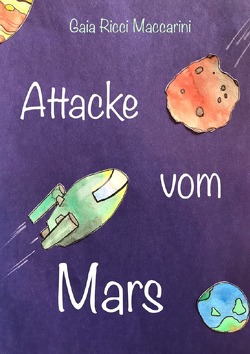 Attacke vom Mars von Paggi,  Barbara, Ricci Maccarini,  Gaia