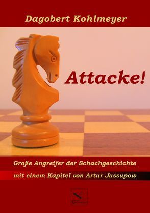 Attacke! von Kohlmeyer,  Dagobert
