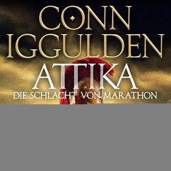 Attika. Die Schlacht von Marathon von Hofstetter,  Urban, Iggulden,  Conn, Teschner,  Uve