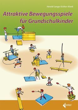 Attraktive Bewegungsspiele für Grundschulkinder von Klenk,  Esther, Lange,  Harald