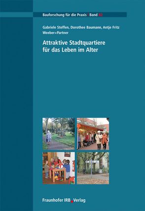 Attraktive Stadtquartiere für das Leben im Alter. von Baumann,  Dorothee, Fritz,  Antje, Steffen,  Gabriele