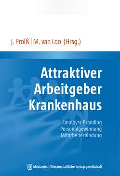 Attraktiver Arbeitgeber Krankenhaus von Prölß,  Joachim, van Loo,  Michael