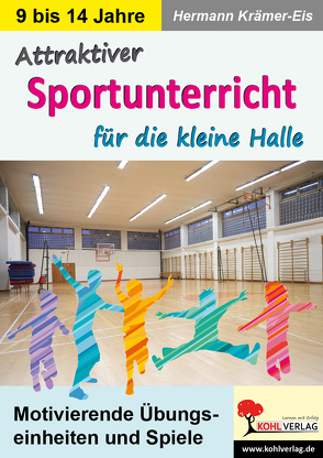 Attraktiver Sportunterricht für die kleine Halle von Krämer-Eis,  Hermann