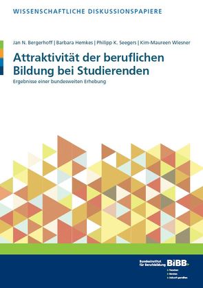 Attraktivität der beruflichen Bildung bei Studierenden von Bergerhoff,  Jan N., Hemkes,  Barbara, Seegers,  Philipp K., Wiesner,  Kim-Maureen