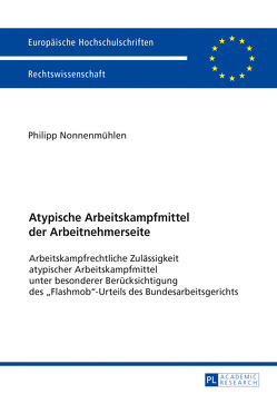 Atypische Arbeitskampfmittel der Arbeitnehmerseite von Nonnenmühlen,  Philipp