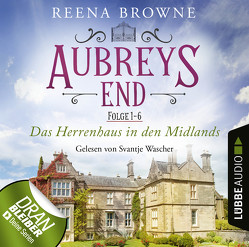 Aubreys End – Sammelband: Das Herrenhaus in den Midlands von Browne,  Reena, Wascher,  Svantje
