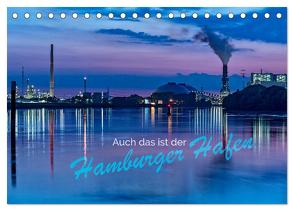 Auch das ist der Hamburger Hafen (Tischkalender 2024 DIN A5 quer), CALVENDO Monatskalender von Muß,  Jürgen