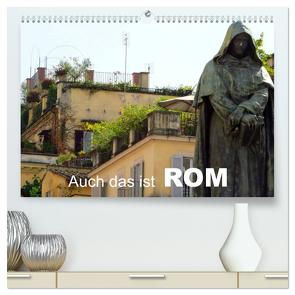 Auch das ist ROM (hochwertiger Premium Wandkalender 2024 DIN A2 quer), Kunstdruck in Hochglanz von Dürr,  Brigitte