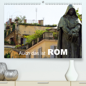 Auch das ist ROM (Premium, hochwertiger DIN A2 Wandkalender 2020, Kunstdruck in Hochglanz) von Dürr,  Brigitte