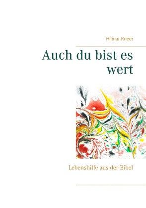 Auch du bist es wert von Kneer,  Hilmar, Waibel,  Ursel