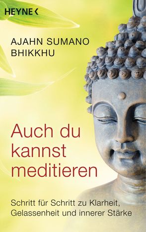 Auch du kannst meditieren von Bhikkhu,  Ajahn Sumano, Lehner,  Jochen