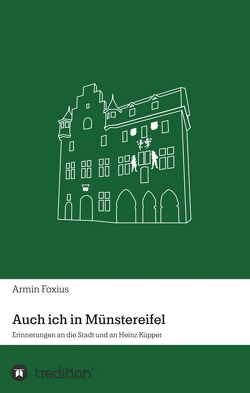 Auch ich in Münstereifel von Foxius,  Armin