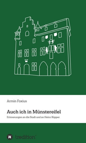 Auch ich in Münstereifel von Foxius,  Armin