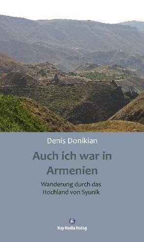 Auch ich war in Armenien von Donikian,  Denis, Nitsch,  Christa