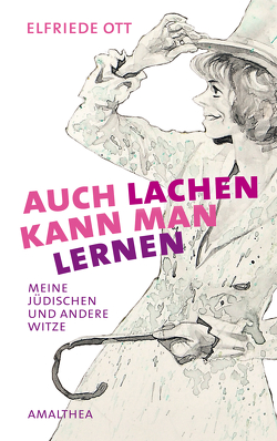 Auch lachen kann man lernen von Ott,  Elfriede