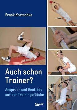 Auch schon Trainer? von Kratschke,  Frank