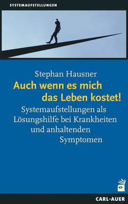 Auch wenn es mich das Leben kostet! von Hausner,  Stephan