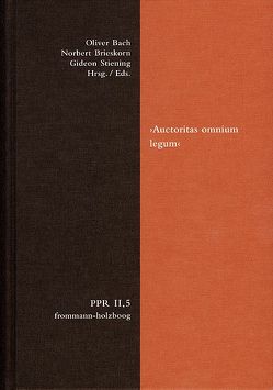 ›Auctoritas omnium legum‹ von Bach,  Oliver, Brieskorn,  Norbert, Stiening,  Gideon