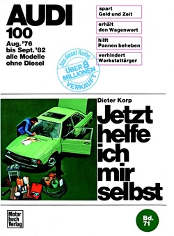 Audi 100 (8/76-9/82) alle Modelle außer Diesel von Korp,  Dieter