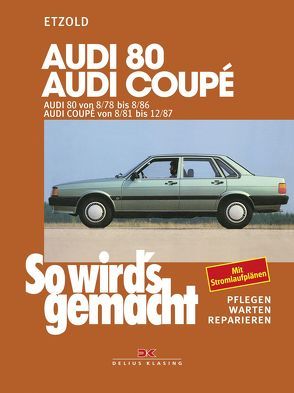 Audi 80 8/78-8/86, Audi Coupé 8/81-12/87 von Etzold,  Rüdiger