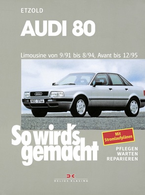 Audi 80 9/91 bis 8/94, Avant bis 12/95 von Etzold,  Rüdiger