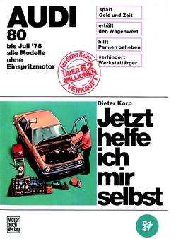 Audi 80 alle Modelle bis 7/1978 von Korp,  Dieter