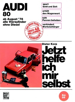 Audi 80 August 78 bis August 86 von Korp,  Dieter