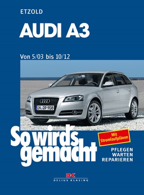 Audi A3 von 5/03 bis 10/12 von Etzold,  Rüdiger