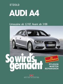 Audi A4, Limousine 12/07-8/15, Avant 3/08-8/15 von Etzold,  Rüdiger