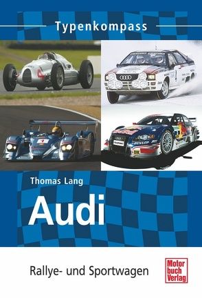 Audi – Rallye- und Sportwagen von Lang,  Thomas