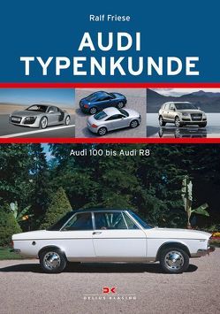 Audi Typenkunde 2 von Friese,  Ralf