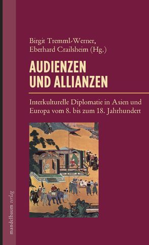Audienzen und Allianzen von Crailsheim,  Eberhard, Tremml-Werner,  Birgit