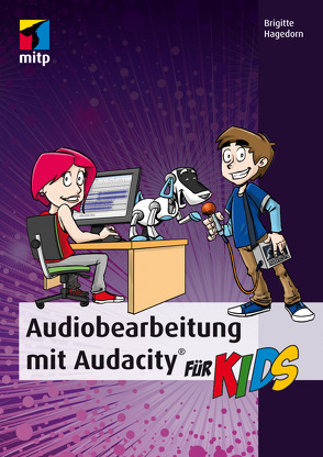 Audiobearbeitung mit Audacity® von Hagedorn,  Brigitte