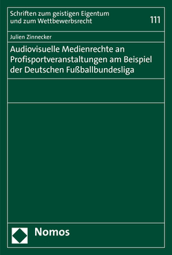 Audiovisuelle Medienrechte an Profisportveranstaltungen am Beispiel der Deutschen Fußballbundesliga von Zinnecker,  Julien