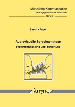 Audiovisuelle Sprachsynthese von Fagel,  Sascha