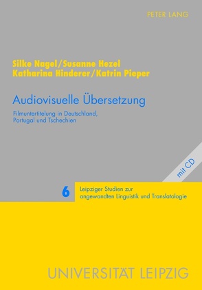 Audiovisuelle Übersetzung von Hezel,  Susanne, Hinderer,  Katharina, Nagel,  Silke