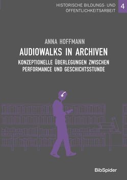 Audiowalks in Archiven von Hoffmann,  Anna