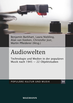 Audiowelten von Burkhart,  Benjamin, Jost,  Christofer, Niebling,  Laura, Pfleiderer,  Martin, van Keeken,  Alan
