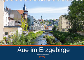 Aue im Erzgebirge (Wandkalender 2022 DIN A2 quer) von Hanke,  Gabriele